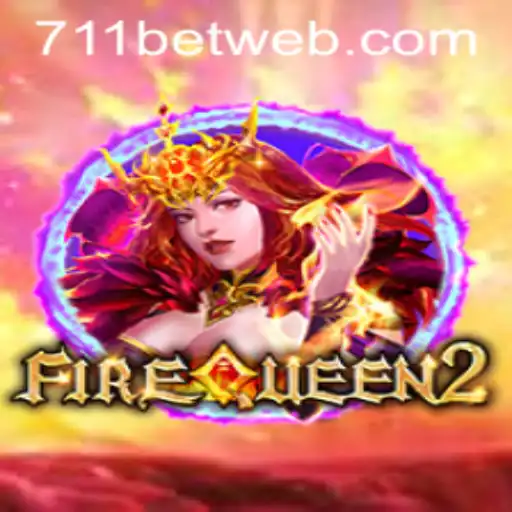 Experience the Thrill of FireQueen2 at 711BET.COM