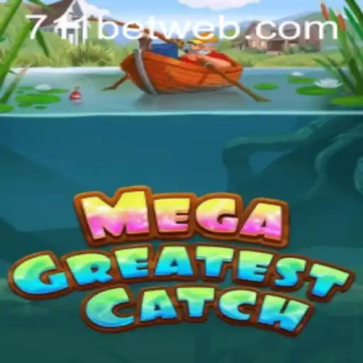 Exploring the Thrills of MegaGreatestCatch with 711BET.COM